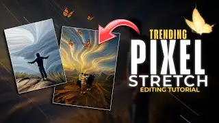 INSTAGRAM NOW TRENDING PIXEL STRETCH PHOTO EDITING TUTORIAL | TRAVEL PHOTO EDITING | ASIF OMAR