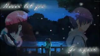 ``Never Let You Go``//Tonikaku kawai//🥰[AVM]Edit