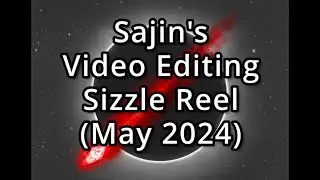 Sajin Sizzle Reel May 2024