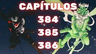 BLACK CLOVER, CAP&Iacute;TLOS 384, 385 y 386 | AN&Aacute;LISIS