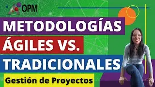 🎈 Metodologías ÁGILES vs TRADICIONALES | Metodologías Ágiles de Gestión de Proyectos