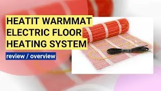 Review: HEATIT Warmmat Electric Radiant Floor Heating System