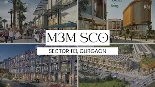 Discover The World Of M3M 113  SCO | M3M SCO Market Sec 113 | SCO On Dwarka Expressway | 99993 01311