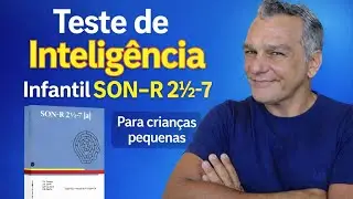 É POSSÍVEL avaliar a inteligência antes dos 3 anos? | SON-R 2½-7[a] | Dicas de Testes Psicológicos