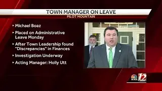 Pilot Mountain Town Manager Michael Boaz placed on administrative leave after &lsquo;discrepancies&rsquo; dis...