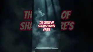 The Curse of Shakespeare's Grave