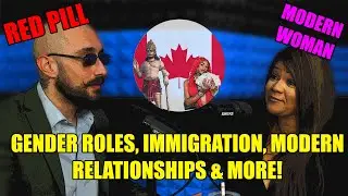 RED PILL vs. MODERN WOMAN on Debate on Gender Roles, Immigration in Canada & More!