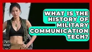 What Is The History Of Military Communication Tech? - Battle Ready Force
