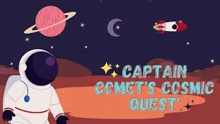Captain Comet's Cosmic Quest | A Stellar Adventure for Kids | Kids Adventure | Story For Kids