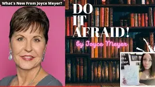 Joyce Meyer Christian Book Review : Do It Afraid