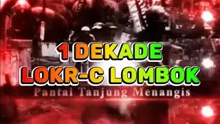 1 DEKADE LOKR-C DARI LOMBOK UNTUK INDONESIA
