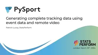 PySport - Patrick Lucey - Generating complete tracking data using event data and remote video