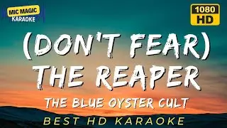 🎤 (DON'T FEAR) THE REAPER - Blue Oyster Cult 🎶 KARAOKE 🎵 | HD Lyrics