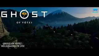 GHOST OF YOTEI : RELIQUAIRE DE FOI