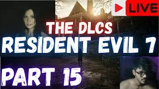 The Spooky Game | Resident Evil 7 | Part 15 Live