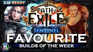 PoE Sentinel 3.18 - Favourite Builds Volume 4 - Path of Exile - PoE Builds