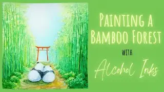 Painting a Bamboo Forest with Alcohol Inks