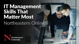 IT Management Skills That Matter Most | Northeastern Online