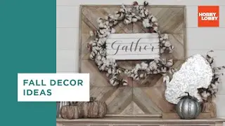 Fall Decor Ideas | Hobby Lobby&reg;