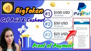 Get Paid and Cash-out up to $100 in this  App BigToken 2021 || With Proof of Payment 2021