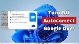 How to Turn Off Autocorrect in Google Docs