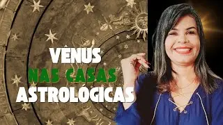 V&ecirc;nus nas casas astrol&oacute;gicas