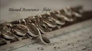 Blessed assurance - flute & guitar