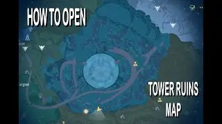 How to open tower of fantasy ruins map - Tower Of Fantasy