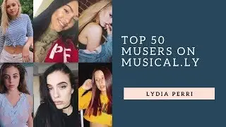 Top 50 Musers on Musical.ly