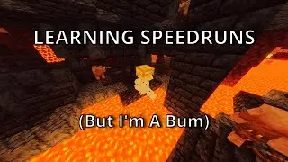 How I Learned to Speedrun Minecraft