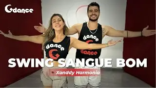 SWING SANGUE BOM - XANDDY HARMONIA - Gdance