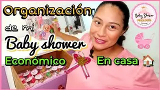 Organizo Mi BABY SHOWER en CASA🏠 ECON&Oacute;MICO Y SENCILLO 💕🍼