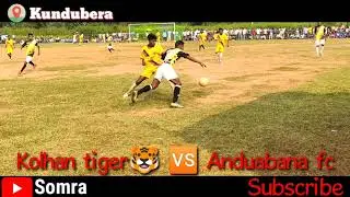 #kolhantiger#anduabana#somra Kolhan Tiger🐯 🆚 Anduabana Fc || semi final match At -PSC Kundubera CBSA