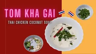 Tom Kha Gai Recipe | Thai Chicken Coconut Soup