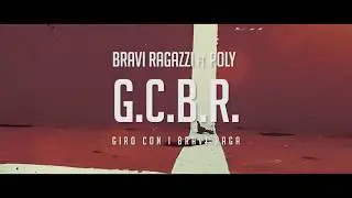 Bravi Ragazzi - G.C.B.R. ft. Poly (Prod. Mike Thyrod)