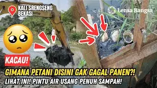 KACAU❗GIMANA PETANI KALI SRENGSENG GAK GAGAL PANEN KALAU GINI❓KONDISI PINTU AIR USANG PENUH SAMPAH❗
