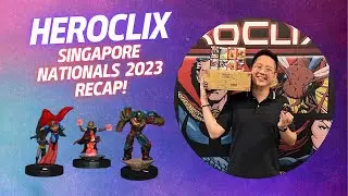 HeroClix - Unboxing - Convention Exclusives + Singapore Nationals 2023 Recap