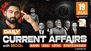 19 AUGUST 2025 Current Affairs | Daily Current Affairs | Current Affairs Today | By Abhijeet Sir
