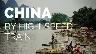 Traveling China by High-speed train: Cinematic impressions of Yangshuo, Beijing with Sony A7 SEL2870