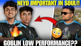 Soul Amit About Neyo Importance😳in Team Soul & Why Goblin Low Performance😱Goblin+Neyo=🔥🚀