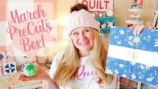March 2023 PreCuts Quilt Box (Subscription Box)
