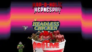 WAD-O-Holic Wednesday #6 | DOOM 2/Headless Chicken (UV/Continuous) LIVESTREAM