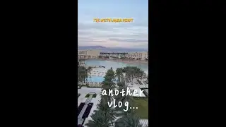 The Westin Aqaba Resort Vlog & Ayla Bay Tour | منتجع ويستن سرايا العقبة فلوج مع جولة في أيلة بيه