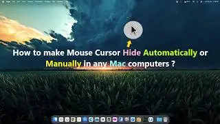 How to make Mouse Cursor Hide Automatically or Manually in any Mac computers ?
