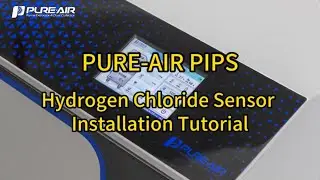 Pure Air PIPS Hydrogen Chloride Sensor Installation Guide