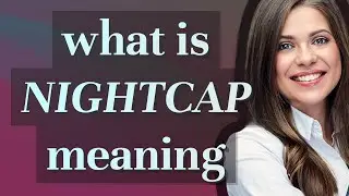 Nightcap | meaning of Nightcap