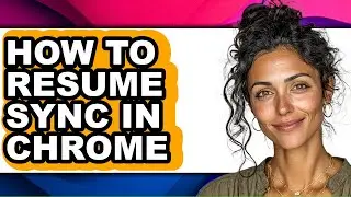 How to Resume Sync in Chrome - Easy Guide