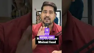 FD vs Mutual Fund