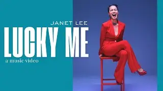 LUCKY ME offcial music video - Janet Lee