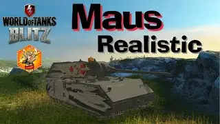 WOT Blitz Maus in Realistic Battles